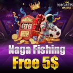 Naga Fishing ចូល ឥតគិតថ្លៃ ប្រាក់រង្វាន់ 5$ ឆ្នាំ 2025