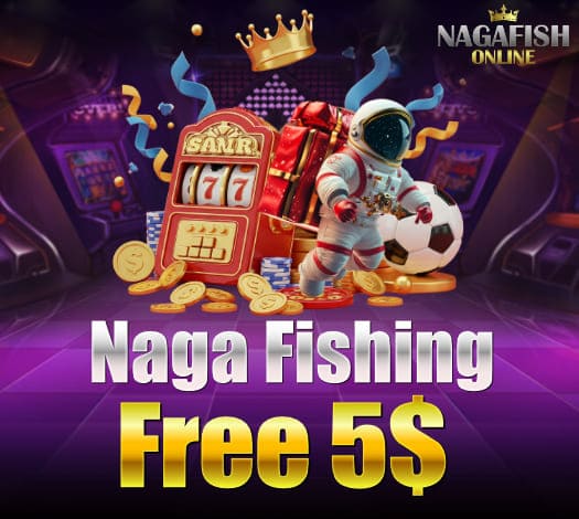Naga Fishing ចូល ឥតគិតថ្លៃ ប្រាក់រង្វាន់ 5$ ឆ្នាំ 2025